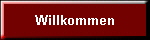 Willkommen